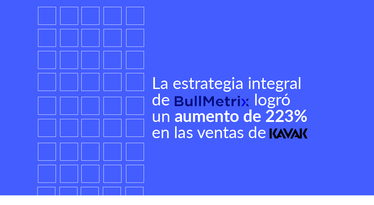 BullMetrix: Caso de Éxito Kavak