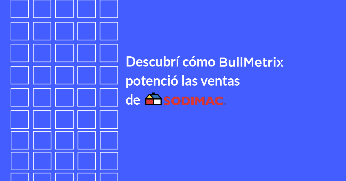 Caso de Éxito:  BullMetrix – Sodimac